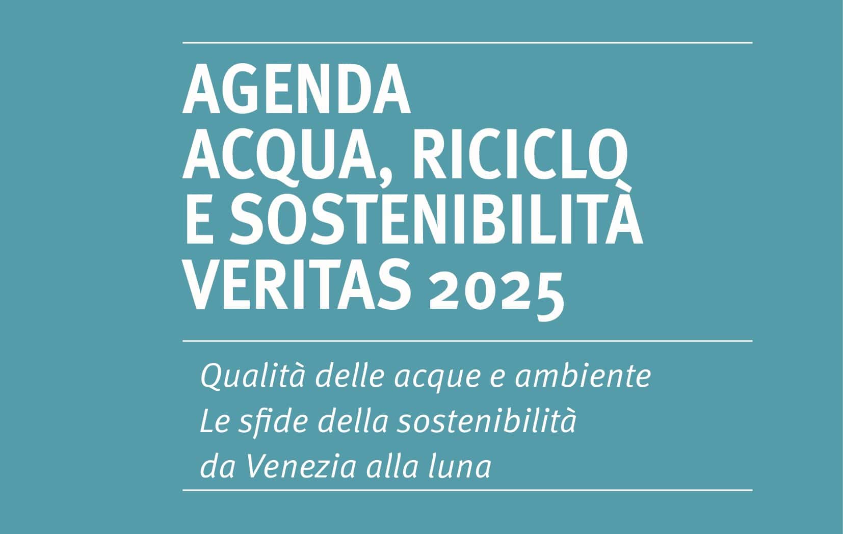 Agenda Veritas: qualità delle acque e ambiente, sfide della sostenibilità