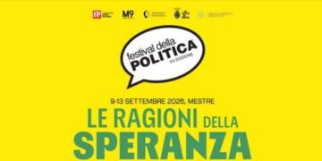 Il nuovo Festival della Politica parlerà di speranza a Mestre dal 9 al 13 settembre 2026