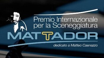 Giovani sceneggiatori protagonisti alla 17a edizione del Premio Mattador