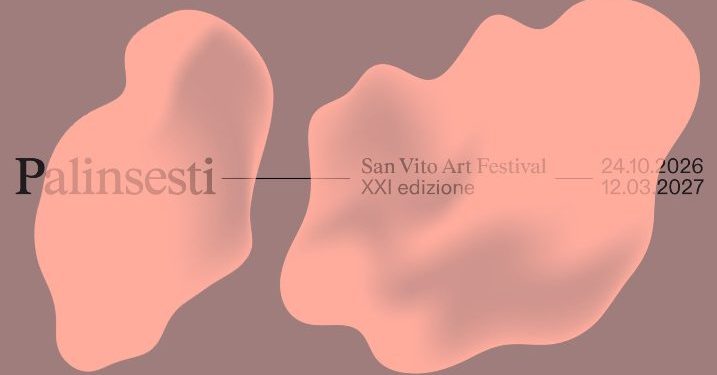 Palinsesti 2026, San Vito al Tagliamento capitale dell’arte contemporanea